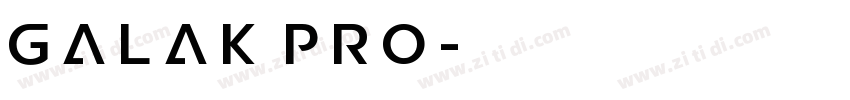 Galak Pro字体转换